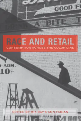 Rasa i handel detaliczny: Konsumpcja na granicy kolorów - Race and Retail: Consumption Across the Color Line