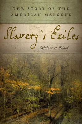 Wygnani z niewolnictwa: Historia amerykańskich maroonów - Slavery's Exiles: The Story of the American Maroons