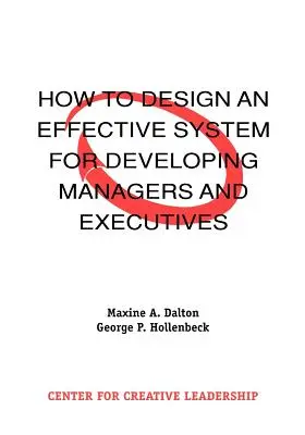 Jak zaprojektować skuteczny system rozwoju menedżerów i kadry kierowniczej - How to Design an Effective System for Developing Managers and Executives