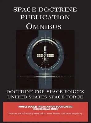 Publikacja doktryn kosmicznych Omnibus: Doktryna dla Sił Kosmicznych - Space Doctrine Publication Omnibus: Doctrine for Space Forces