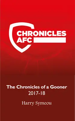 Kroniki kibica: 2017-18 - The Chronicles of a Gooner: 2017-18