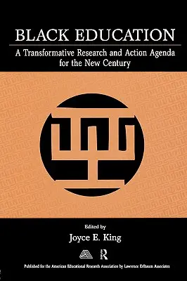 Czarna edukacja: Transformacyjny program badań i działań na nowe stulecie - Black Education: A Transformative Research and Action Agenda for the New Century