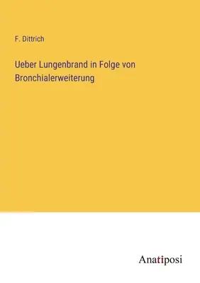 Lungenbrand na początku choroby oskrzeli - Ueber Lungenbrand in Folge von Bronchialerweiterung