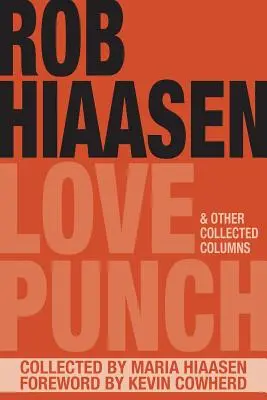 Love Punch i inne zebrane felietony - Love Punch & Other Collected Columns