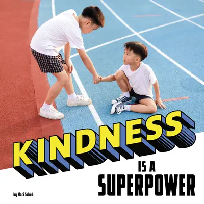 Życzliwość to supermoc - Kindness Is a Superpower