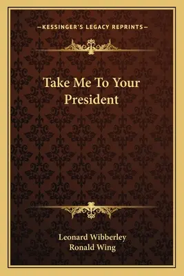 Zabierz mnie do swojego prezydenta - Take Me To Your President