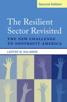 The Resilient Sector Revisited: Nowe wyzwanie dla amerykańskich organizacji non-profit - The Resilient Sector Revisited: The New Challenge to Nonprofit America