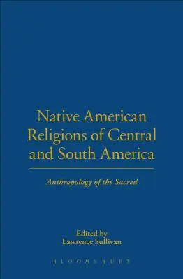 Religie rdzennych Amerykanów w Ameryce Środkowej i Południowej - Native American Religions of Central and South America