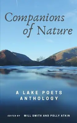 Towarzysze natury: Antologia poetów znad jeziora - Companions of Nature: A Lake Poets Anthology