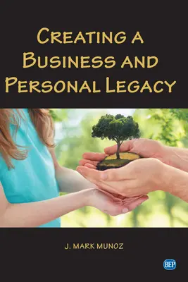 Tworzenie dziedzictwa biznesowego i osobistego - Creating A Business and Personal Legacy