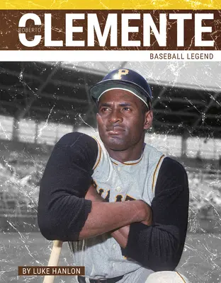 Roberto Clemente: Legenda baseballu - Roberto Clemente: Baseball Legend