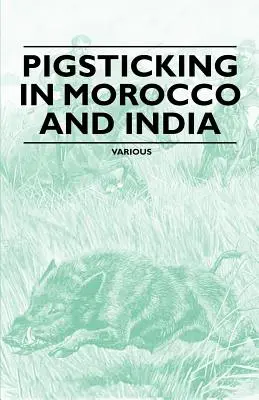 Świniobicie w Maroku i Indiach - Pigsticking in Morocco and India