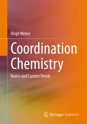 Chemia koordynacyjna: Podstawy i aktualne trendy - Coordination Chemistry: Basics and Current Trends