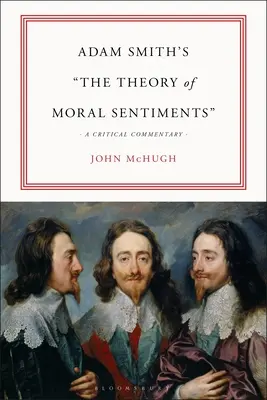 Teoria uczuć moralnych Adama Smitha: Komentarz krytyczny” - Adam Smith's The Theory of Moral Sentiments