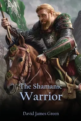 Szamański wojownik - The Shamanic Warrior