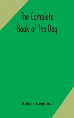 Kompletna księga psa - The complete book of the dog