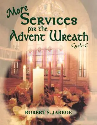 Więcej usług dla wieńca adwentowego: Cykl C - More Services for the Advent Wreath: Cycle C