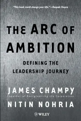 Łuk ambicji: Definiowanie podróży lidera - The Arc of Ambition: Defining the Leadership Journey