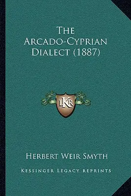 Dialekt arkadyjsko-cypryjski (1887) - The Arcado-Cyprian Dialect (1887)