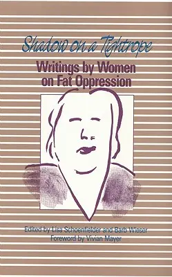 Cień na linie: Pisma kobiet na temat ucisku związanego z tłuszczem - Shadow on a Tightrope: Writings by Women on Fat Oppression