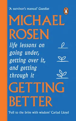 Getting Better - Lekcje życia na temat upadku, przezwyciężania go i przechodzenia przez niego - Getting Better - Life lessons on going under, getting over it, and getting through it