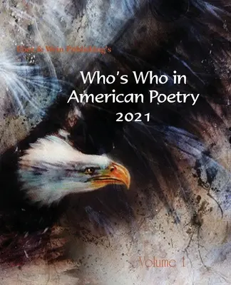 Kto jest kim w amerykańskiej poezji 2021, tom 1 - Who's Who in American Poetry 2021 Vol. 1