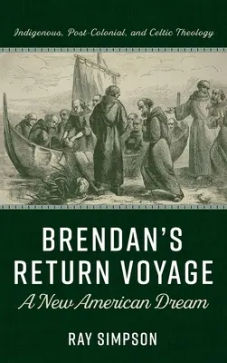 Podróż powrotna Brendana: Nowy amerykański sen - Brendan's Return Voyage: A New American Dream