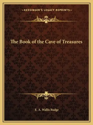 Księga Jaskini Skarbów - The Book of the Cave of Treasures