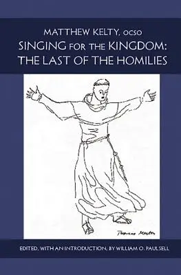 Śpiew dla Królestwa: Ostatnia z homilii, tom 15 - Singing for the Kingdom: The Last of the Homilies Volume 15