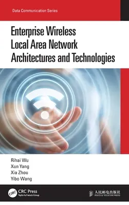 Architektury i technologie bezprzewodowych sieci lokalnych dla przedsiębiorstw - Enterprise Wireless Local Area Network Architectures and Technologies