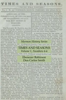 Czasy i pory roku, tom 1, numery 4-6: mormońska seria historyczna - Times and Seasons Volume 1, Numbers 4-6: Mormon History Series