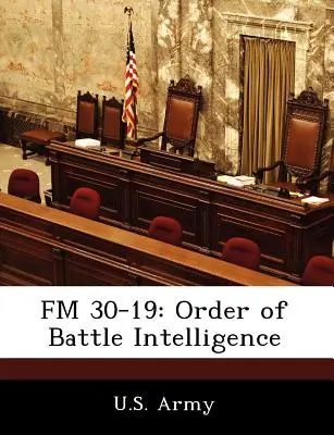 FM 30-19: Wywiad w porządku bitwy - FM 30-19: Order of Battle Intelligence