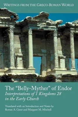 The 'Belly-Myther' of Endor: Interpretacje 1 Księgi Królewskiej 28 we wczesnym Kościele - The 'Belly-Myther' of Endor: Interpretations of 1 Kingdoms 28 in the Early Church