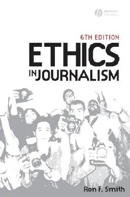 Etyka w dziennikarstwie 6e - Ethics in Journalism 6e