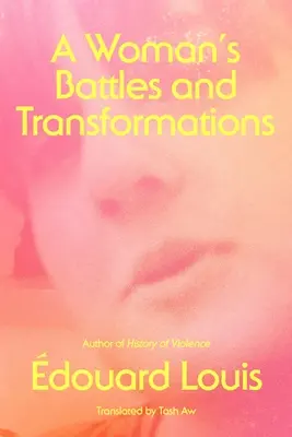 Kobiece bitwy i przemiany - A Woman's Battles and Transformations