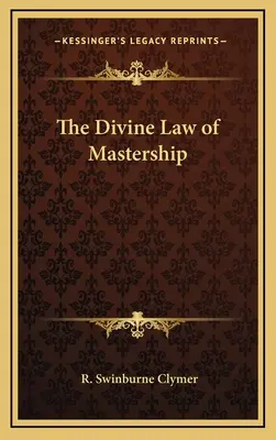 Boskie prawo mistrzostwa - The Divine Law of Mastership