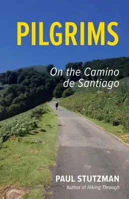 Pielgrzymi: Na Camino de Santiago - Pilgrims: On the Camino de Santiago