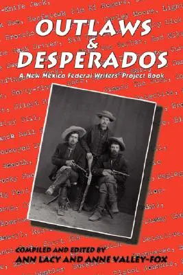 Banici i desperaci: Książka Federalnego Projektu Pisarzy Nowego Meksyku - Outlaws & Desperados: A New Mexico Federal Writers' Project Book