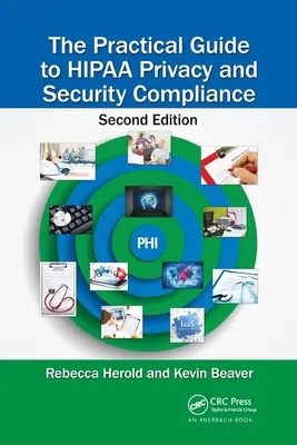 Praktyczny przewodnik po zgodności z Hipaa w zakresie prywatności i bezpieczeństwa - The Practical Guide to Hipaa Privacy and Security Compliance