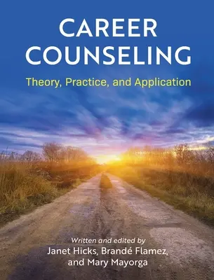 Doradztwo zawodowe: Teoria, praktyka i zastosowanie - Career Counseling: Theory, Practice, and Application