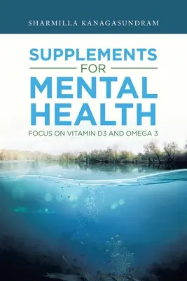Suplementy dla zdrowia psychicznego: Skup się na witaminie D3 i kwasach Omega 3 - Supplements for Mental Health: Focus on Vitamin D3 and Omega 3