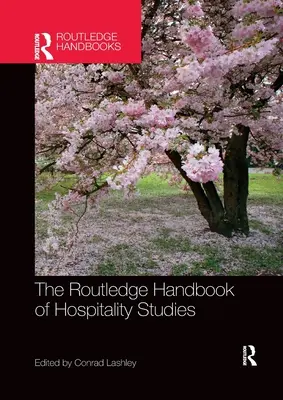 The Routledge Handbook of Hospitality Studies (Podręcznik studiów nad hotelarstwem) - The Routledge Handbook of Hospitality Studies