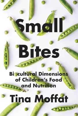 Small Bites: Biokulturowy wymiar żywności i żywienia dzieci - Small Bites: Biocultural Dimension of Children's Food and Nutrition