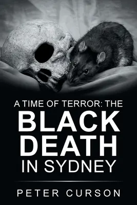 Czas terroru: czarna śmierć w Sydney - A Time of Terror: the Black Death in Sydney