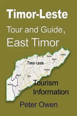 Timor Wschodni - wycieczka i przewodnik, Timor Wschodni: Informacje turystyczne - Timor-Leste Tour and Guide, East Timor: Tourism Information