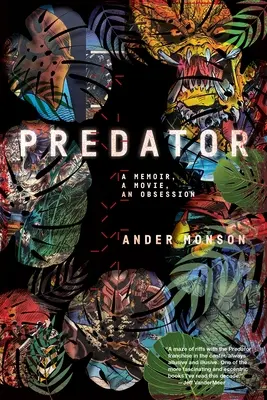 Predator: Pamiętnik, film, obsesja - Predator: A Memoir, a Movie, an Obsession