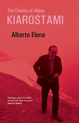 Kino Abbasa Kiarostamiego - The Cinema of Abbas Kiarostami