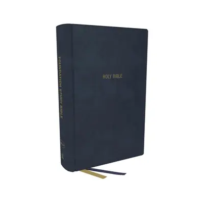 Nkjv, Foundation Study Bible, Large Print, Leathersoft, Blue, Red Letter, Comfort Print: Biblia Święta, Nowa Wersja Króla Jakuba - Nkjv, Foundation Study Bible, Large Print, Leathersoft, Blue, Red Letter, Comfort Print: Holy Bible, New King James Version