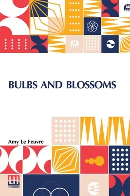 Cebulki i kwiaty - Bulbs And Blossoms