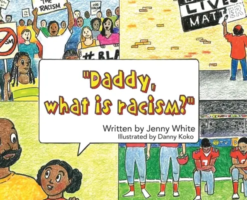 Tato, co to jest rasizm? - Daddy, What is Racism?